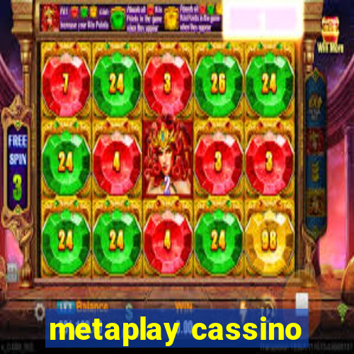 metaplay cassino